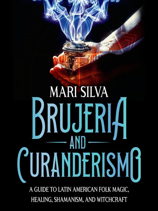 Title details for Brujeria and Curanderismo by Mari Silva - Wait list